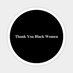 Thank you black women shirt, BLM Tee Magnet